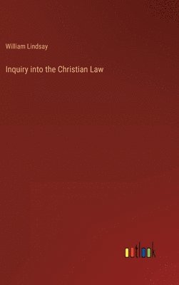 bokomslag Inquiry into the Christian Law