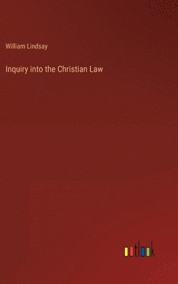 Inquiry into the Christian Law