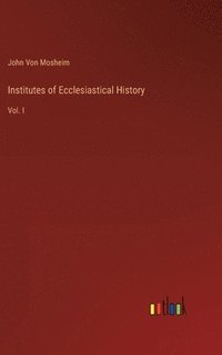 bokomslag Institutes of Ecclesiastical History