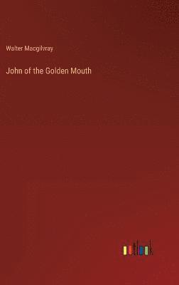 John of the Golden Mouth 1