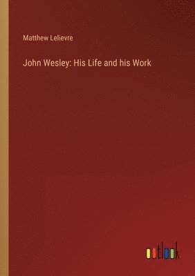 bokomslag John Wesley