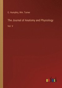 bokomslag The Journal of Anatomy and Physiology