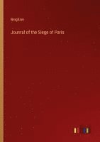 bokomslag Journal of the Siege of Paris