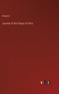 bokomslag Journal of the Siege of Paris