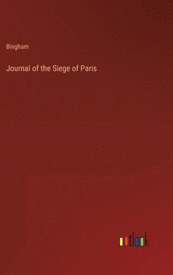 bokomslag Journal of the Siege of Paris