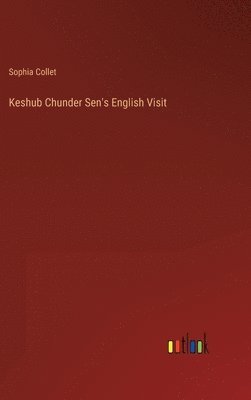 Keshub Chunder Sen's English Visit 1