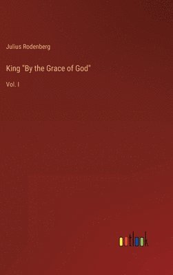 King &quot;By the Grace of God&quot; 1