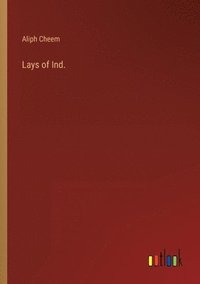 bokomslag Lays of Ind.