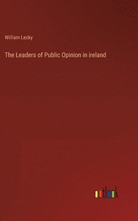 bokomslag The Leaders of Public Opinion in ireland