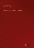 bokomslag Lectures on the Book of Daniel