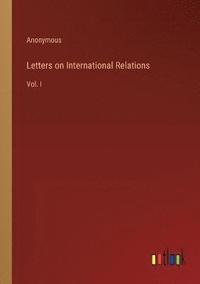 bokomslag Letters on International Relations
