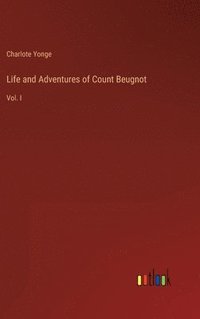 bokomslag Life and Adventures of Count Beugnot