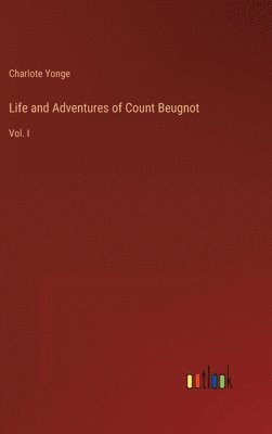 bokomslag Life and Adventures of Count Beugnot