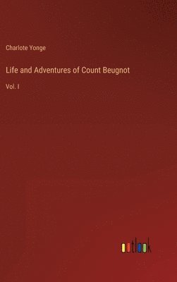 Life and Adventures of Count Beugnot 1