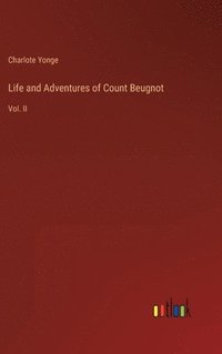 bokomslag Life and Adventures of Count Beugnot