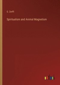 bokomslag Spiritualism and Animal Magnetism