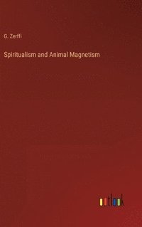 bokomslag Spiritualism and Animal Magnetism