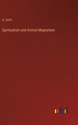 bokomslag Spiritualism and Animal Magnetism