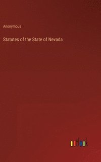 bokomslag Statutes of the State of Nevada