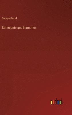 bokomslag Stimulants and Narcotics