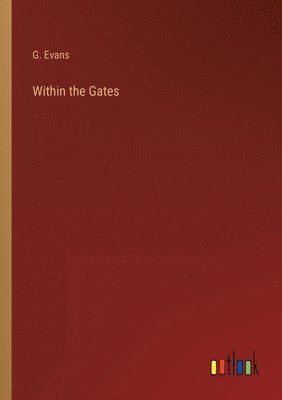 G Evans - Within the Gates, Häftad
