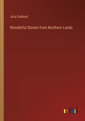 Wonderful Stories from Northern Lands 1