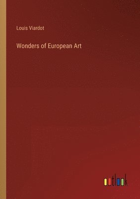 bokomslag Wonders of European Art