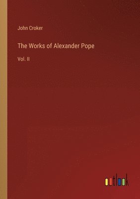 bokomslag The Works of Alexander Pope