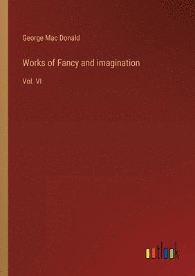 Works of Fancy and imagination