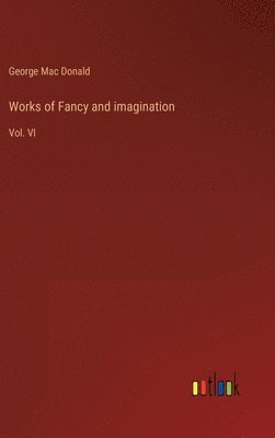 Works of Fancy and imagination 1