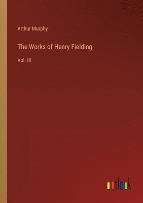 bokomslag The Works of Henry Fielding