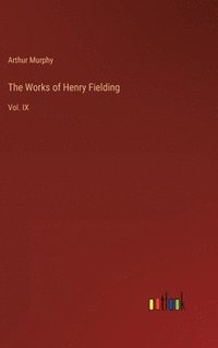 bokomslag The Works of Henry Fielding