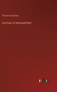 bokomslag Last Days of Immanuel Kant