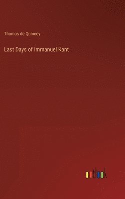bokomslag Last Days of Immanuel Kant