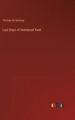 Last Days of Immanuel Kant 1