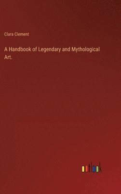 bokomslag Handbook of Legendary and Mythological Art.