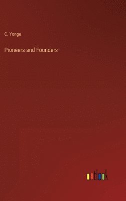 bokomslag Pioneers and Founders