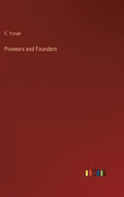 Pioneers and Founders
