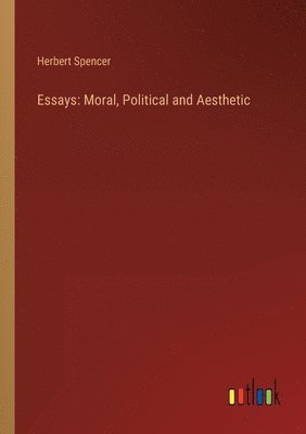 Herbert Spencer - Essays, Häftad