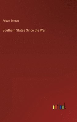 bokomslag Southern States Since the War