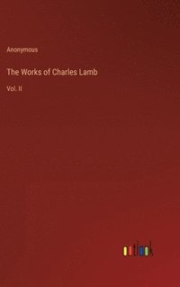 bokomslag The Works of Charles Lamb