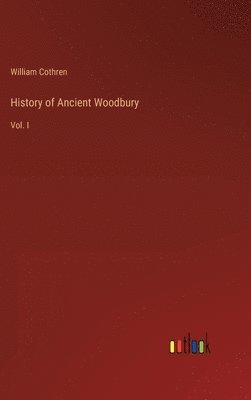 bokomslag History of Ancient Woodbury