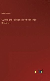 bokomslag Culture and Religion in Some of Their Relations