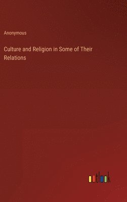 bokomslag Culture and Religion in Some of Their Relations