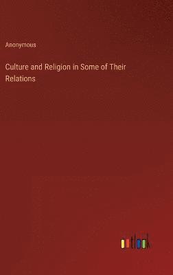 Culture and Religion in Some of Their Relations 1