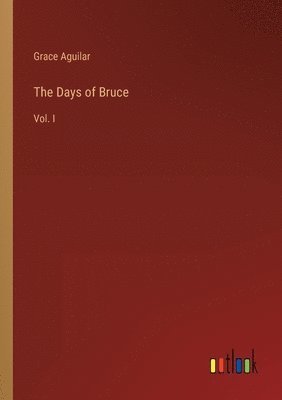 Grace Aguilar - Days of Bruce, Häftad