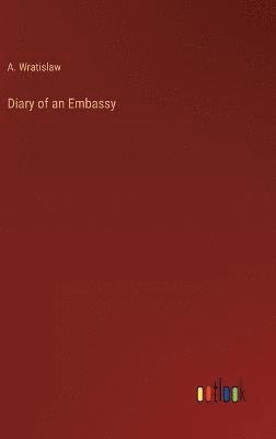 Diary of an Embassy 1