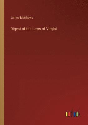 bokomslag Digest of the Laws of Virgini