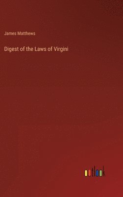 bokomslag Digest of the Laws of Virgini