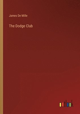 James De Mille - Dodge Club, Häftad